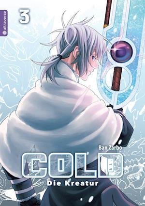 Cover for Ban Zarbo · Cold - Die Kreatur 03 (Book) (2023)