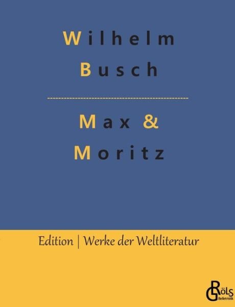 Cover for Wilhelm Busch · Max &amp; Moritz (Paperback Book) (2022)