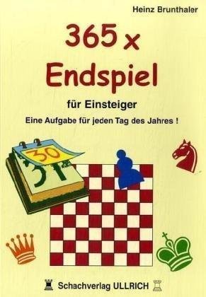 Cover for Heinz Brunthaler · 365 x Endspiel für Einsteiger (Paperback Book) (2009)