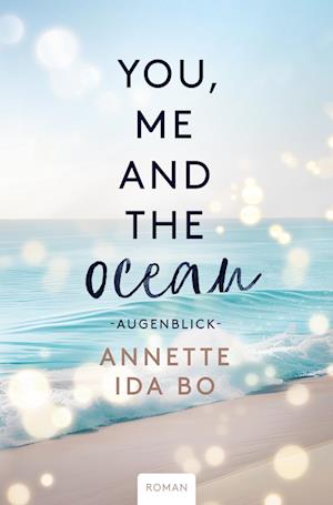 Cover for Annette Ida Bo · You, me and the Ocean (Book) (2024)