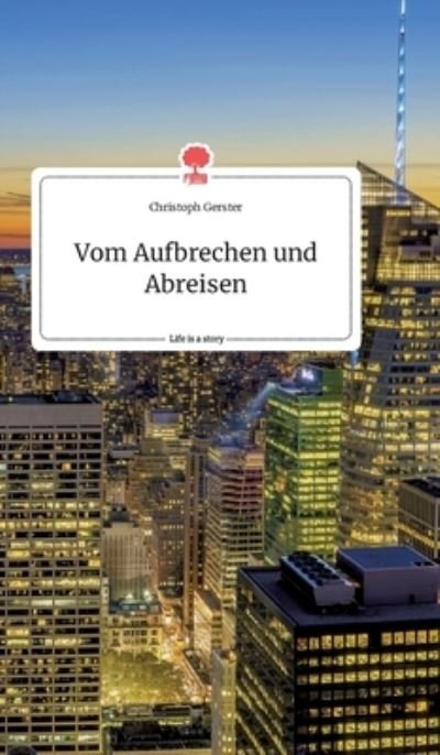 Cover for Gerster · Vom Aufbrechen und Abreisen. Li (Bok) (2020)