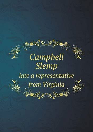 Cover for House of Representatives · Campbell Slemp Late a Representative from Virginia (Paperback Book) (2013)