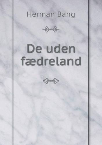 Cover for Herman Bang · De Uden Fædreland (Taschenbuch) [Danish edition] (2014)
