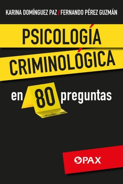 Psicologia criminologica en 80 preguntas - FernandO Fernando Perez Guzman - Bøger - Editorial Terracota - 9786077135777 - 1. maj 2024