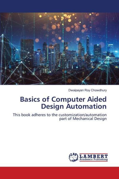 Cover for Dwaipayan Roy Chowdhury · Basics of Computer Aided Design Automation (Paperback Book) (2021)