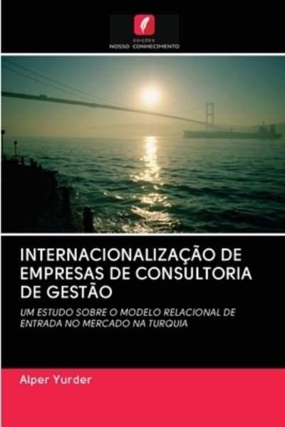 Cover for Alper Yurder · Internacionalizacao de Empresas de Consultoria de Gestao (Pocketbok) (2020)