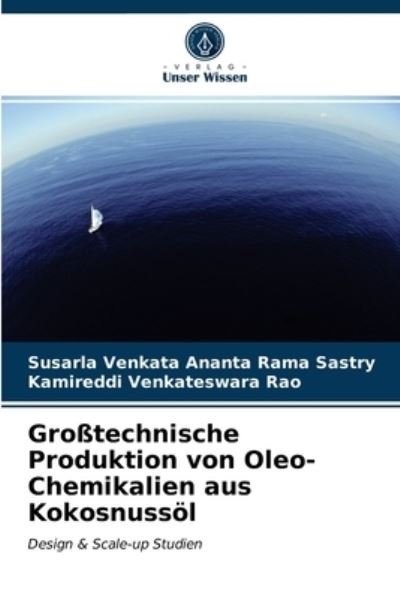 Cover for Susarla Venkata Ananta Rama Sastry · Grosstechnische Produktion von Oleo-Chemikalien aus Kokosnussoel (Pocketbok) (2021)