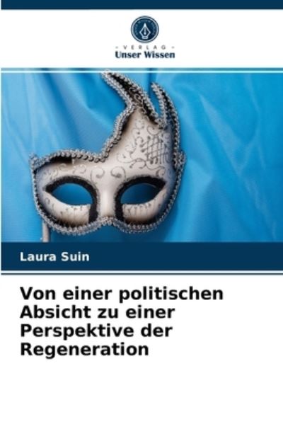 Cover for Laura Suin · Von einer politischen Absicht zu einer Perspektive der Regeneration (Paperback Book) (2021)