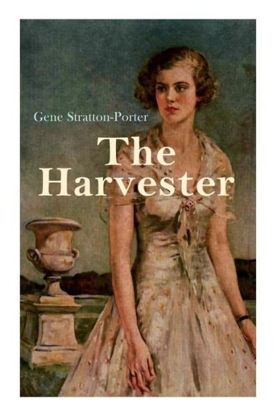 Cover for Gene Stratton-Porter · The Harvester (Paperback Bog) (2020)