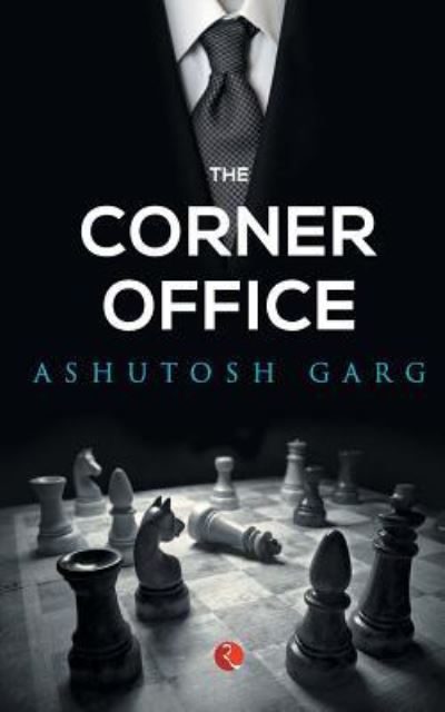 Cover for Ashutosh Garg · The Corner Office (Paperback Book) (2014)