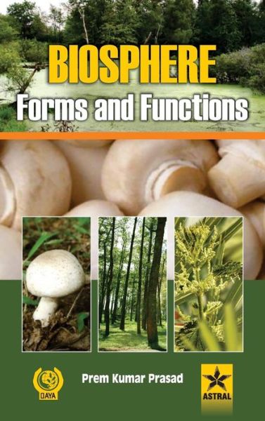 Cover for Prem Kumar Prasad · Biosphere: Forms and Functions (Hardcover Book) (2011)