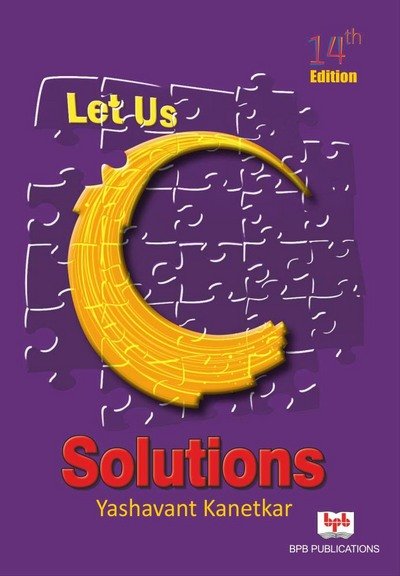 Cover for Yashavant P. Kanetkar · Let Us C Solutions (Paperback Book) [7 Rev edition] (2017)