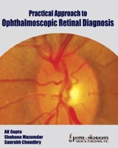 Cover for AK Gupta · Practical Approach to Ophthalmoscopic Retinal Diagnosis (Hardcover Book) (2010)