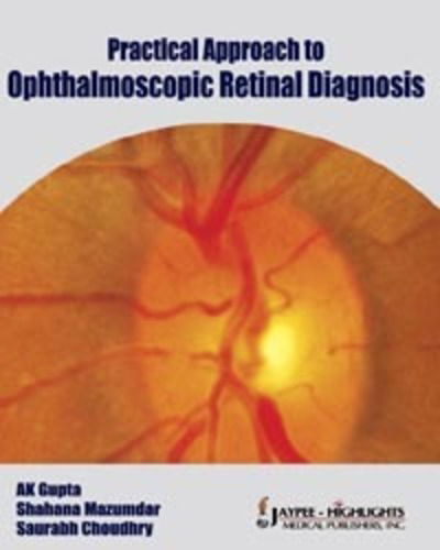 Cover for AK Gupta · Practical Approach to Ophthalmoscopic Retinal Diagnosis (Innbunden bok) (2010)