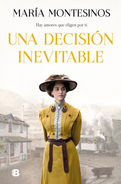 Cover for Maria Montesinos · Una decision inevitable / An Unavoidable Decision (Hardcover Book) (2022)