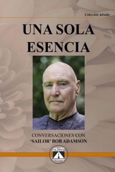 Cover for Sailor Bob Adamson Adamson · Una Sola Esencia (Paperback Book) (2020)