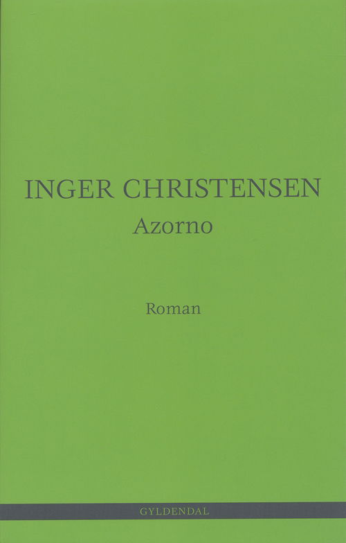 Azorno - Inger Christensen - Böcker - Gyldendal - 9788702037777 - 21 juli 2005