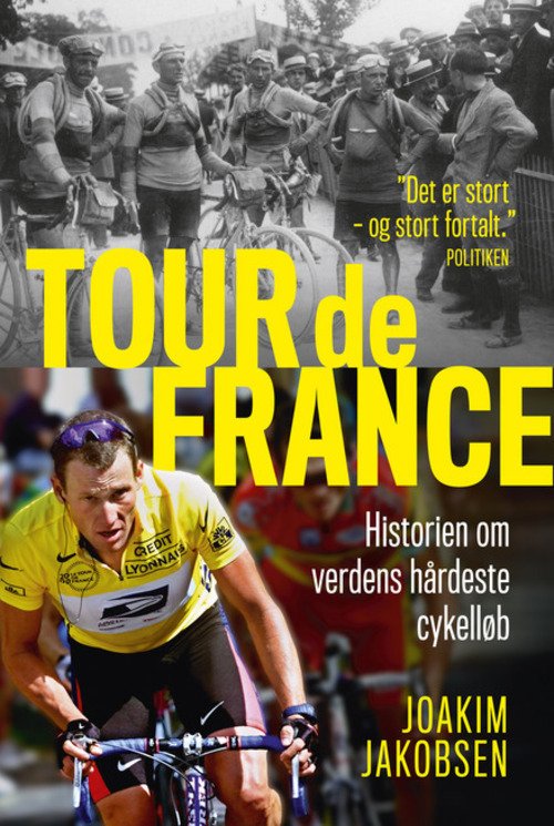Cover for Joakim Jakobsen · Tour de France - Historien om verdens hårdeste cykelløb (Inbunden Bok) [1:a utgåva] [Indbundet] (2012)