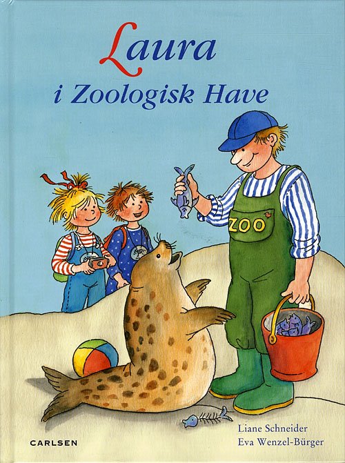 Cover for Liane Schneider · Laura i Zoologisk Have (Indbundet Bog) [1. udgave] (2009)