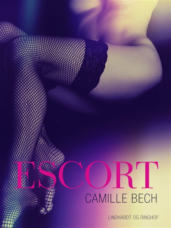 Cover for Camille Bech · Escort (Sewn Spine Book) [1er édition] (2018)