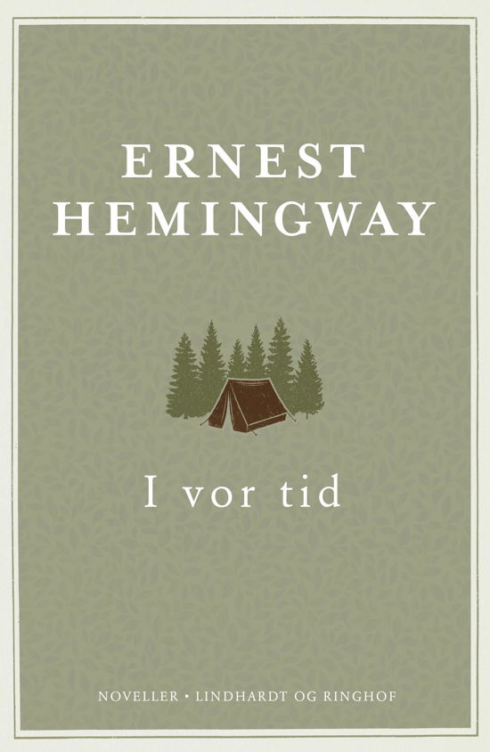 Cover for Ernest Hemingway · I vor tid (Bound Book) [1.º edición] (2021)