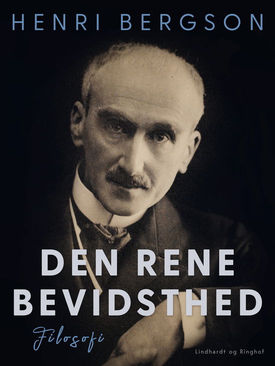 Cover for Henri Bergson · Den rene bevidsthed (Poketbok) [1:a utgåva] (2021)