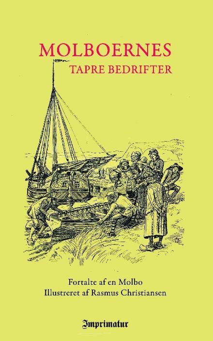 Molboernes tapre Bedrifter - En Molbo - Books - imprimatur - 9788740912777 - November 23, 2022