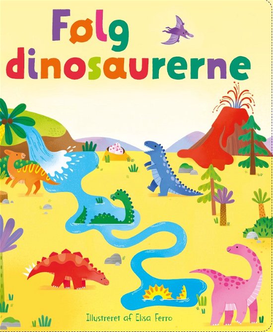 Følg dinosaurerne -  - Bøger - Globe - 9788742512777 - 15. juni 2024