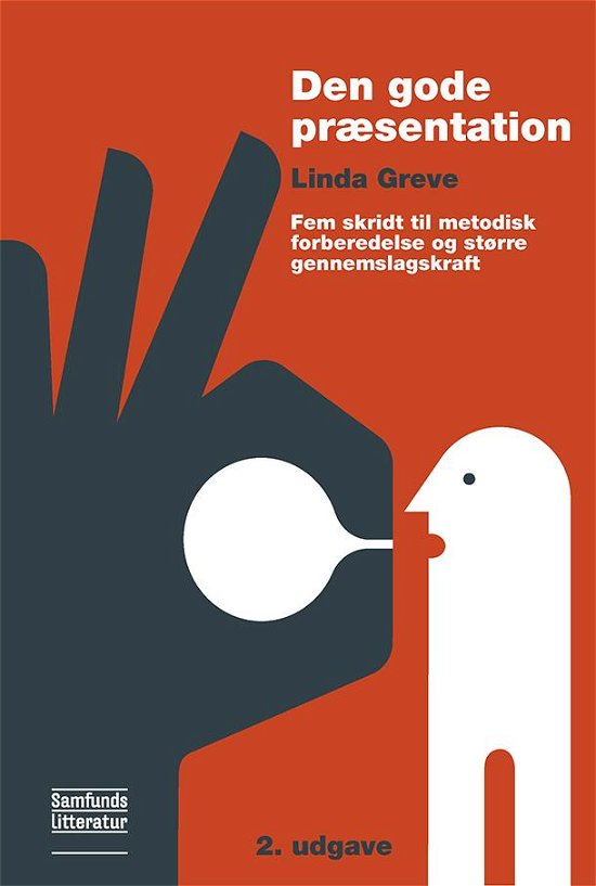 Den gode præsentation - Linda Greve - Livros - Samfundslitteratur - 9788759327777 - 8 de novembro de 2016