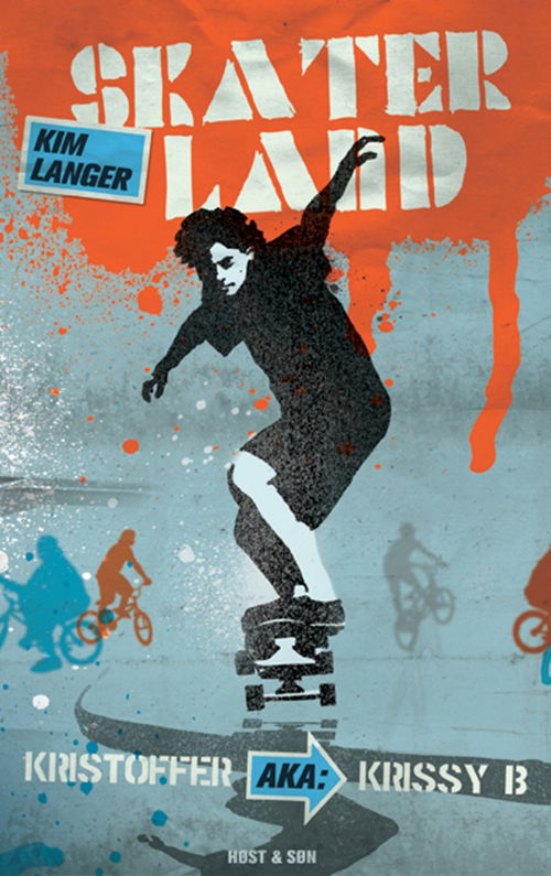 Cover for Kim Langer · Skaterland: Skaterland 1 - Kristoffer aka Krissy B (Indbundet Bog) [1. udgave] [Indbundet] (2012)