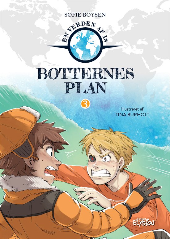 Cover for Sofie Boysen · En verden af is: Botternes plan (Innbunden bok) [1. utgave] (2021)