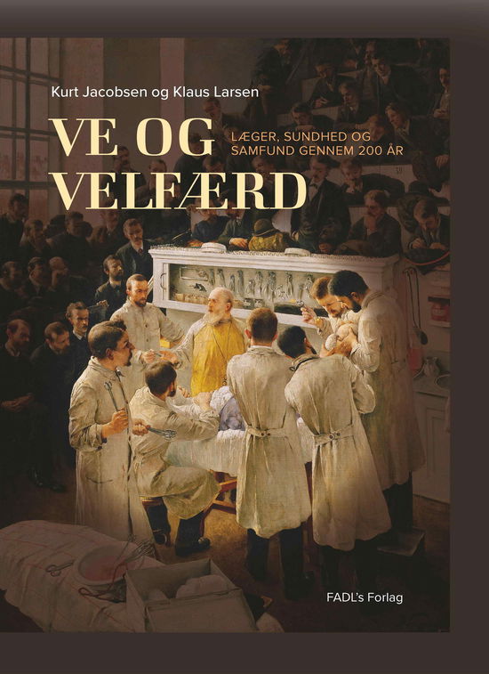 Ve og velfærd - Kurt Jacobsen og Klaus Larsen - Livros - FADL's Forlag - 9788777499777 - 29 de setembro de 2017