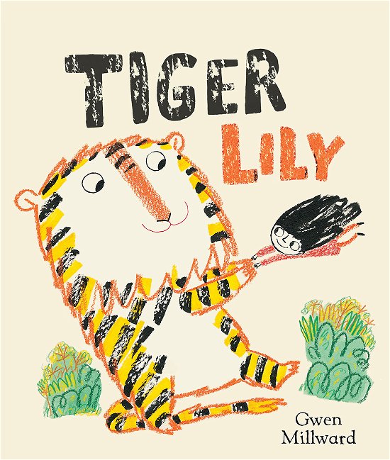 Cover for Gwen Millward · Tiger Lily (Bound Book) [1er édition] (2018)
