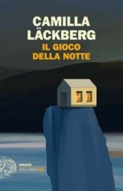 Cover for Camilla Läckberg · Il Gioco Della Notte (Bok) (2021)
