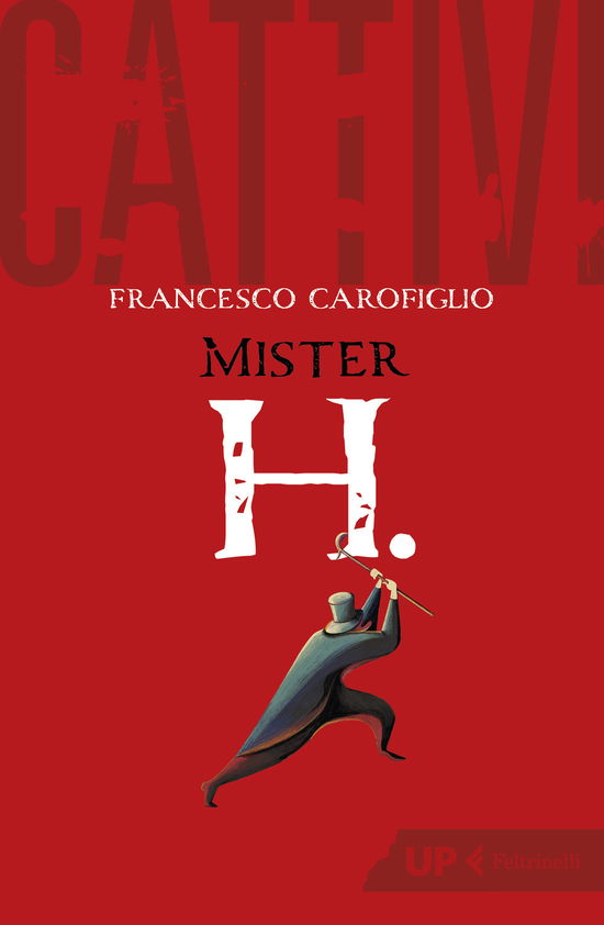 Cover for Francesco Carofiglio · Cattivi. Mister H. (Book)