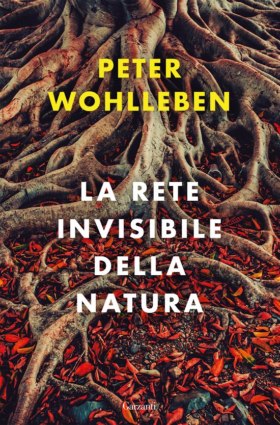 Cover for Peter Wohlleben · La Rete Invisibile Della Natura (Bog)