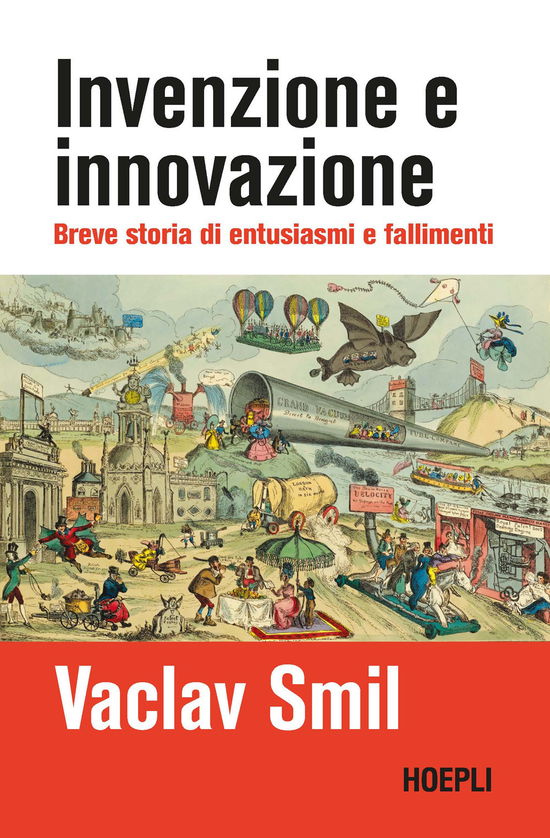 Cover for Vaclav Smil · Invenzione E Innovazione. Breve Storia Di Successi E Fallimenti (Book)