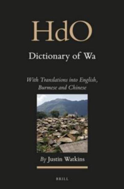 Cover for Justin Watkins · Dictionary of Wa: with Translations into English, Burmese and Chinese (Handbook of Oriental Studies) (Gebundenes Buch) [Mul edition] (2013)