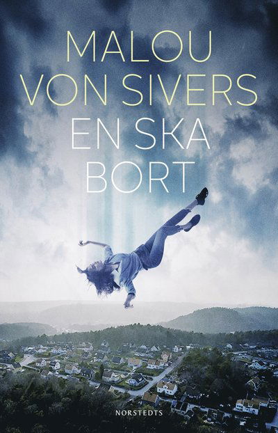 Cover for Malou von Sivers · En ska bort (Hardcover Book) (2025)