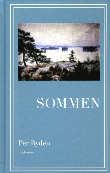 Cover for Rydén Per · Sommen (utökad upplaga) (Inbunden Bok) (2013)