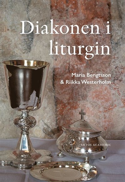 Cover for Riikka Westerholm · Diakonen i liturgin (Bok) (2021)
