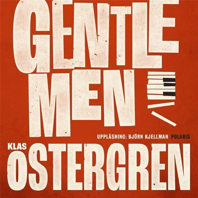 Cover for Klas Östergren · Gentlemen (Audiobook (MP3)) (2020)