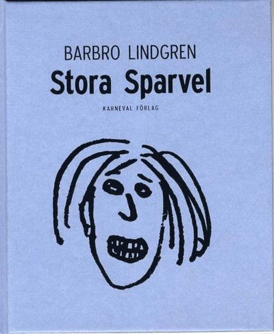 Cover for Barbro Lindgren · Stora Sparvel (Innbunden bok) (2011)