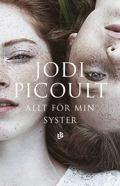 Cover for Jodi Picoult · Allt för min syster (Bog) (2018)