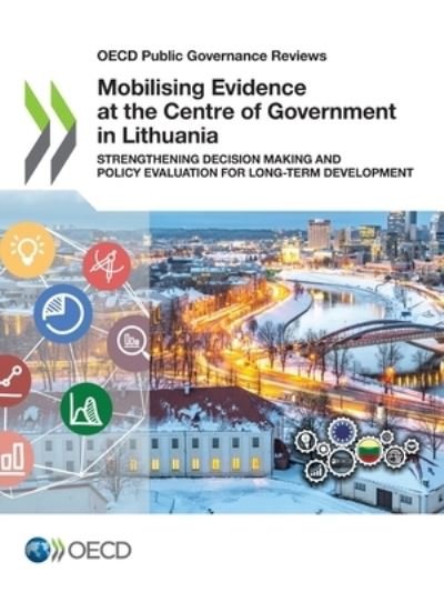 Cover for Organisation for Economic Co-operation and Development · Mobilising evidence at the centre of Government in Lithuania (Paperback Book) (2021)