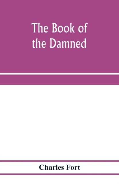 Cover for Charles Fort · The book of the damned (Paperback Bog) (2020)