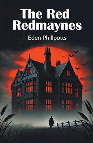 Cover for Eden Phillpotts · The Red Redmaynes (Edition2024) (Paperback Book) (2024)