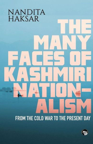 Cover for Nandita Haksar · The Many Faces of Kashmiri Nationalism (Paperback Book) (2015)