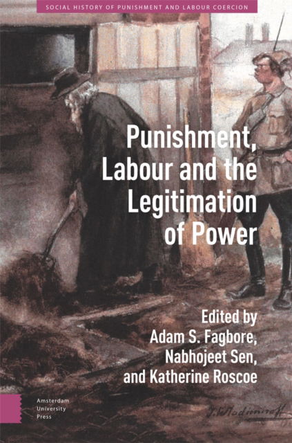 Cover for Punishment, Labour and the Legitimation of Power - Social History of Punishment and Labour Coercion (Hardcover Book) (2024)