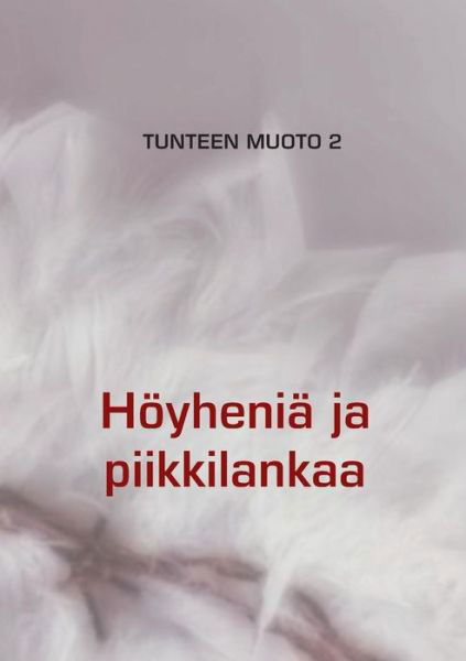 Cover for Eija Mustonen · Tunteen Muoto 2 (Paperback Bog) [Finnish edition] (2014)